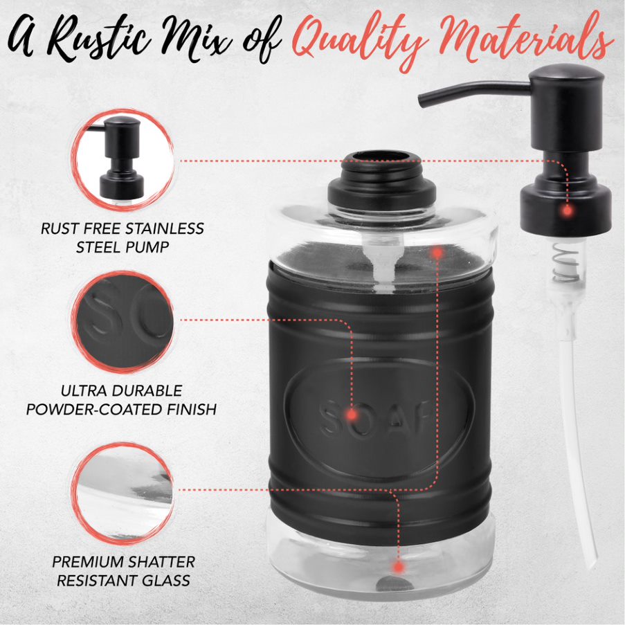 'A Rustic Mix of Quality Materials': 'Rust free stainless steel pump', 'Ultra durable powder-coated finish', 'Premium shatter resistant glass'